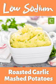 Low Sodium Roasted Garlic Mashed Potatoes No Added Salt Recipe Heart Healthy Recipes Low Sodium Roasted Garlic Mashed Potatoes Low Sodium Recipes Heart