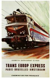 The Sncf Trans European Express Train Train Posters Europe Train Travel