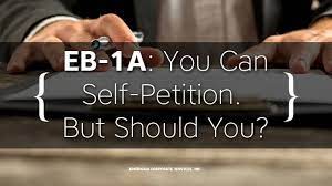 Over view of eb1a visa. Eb 1a You Can Self Petition But Should You