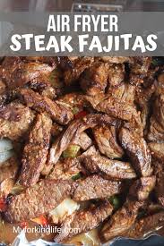 Air Fryer Steak Fajitas Air Fryer Dinner Recipes Air Fryer Recipes Healthy Air Fryer Recipes Easy