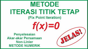 Maybe you would like to learn more about one of these? Metode Pencarian Akar Akar Persamaan Non Linier Dengan Metode Iterasi Titik Tetap Youtube
