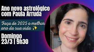 ANO NOVO ASTROLÓGICO com Paula Arruda