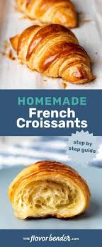 Homemade French Croissants Step By Step Recipe The Flavor Bender In 2020 Vegan Recipes Easy Recipes French Croissant