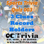 Also, see if you ca. Sports Trivia Quiz 003 3 Clues Record Holders Octrivia Com