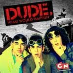 Manigo, jackson rogow, ali sepasyar, terry f. Buy Dude What Would Happen Season 1 Microsoft Store