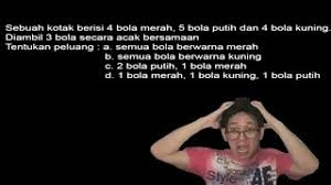 Sebuah kotak berisi 3 bola merah dan 5 bola putih. Sebuah Kotak Berisi 4 Bola Merah 5 Bola Putih Dan 4 Bola Kuning Diambil 3 Bola Secara Acak Bersamaan Youtube