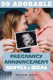 50 Adorable Pregnancy Announcement Quotes Ideas Rookie Moms