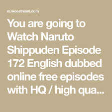 You can create graphics designs perfectly. You Are Going To Watch Naruto Shippuden Episode 172 English Dubbed Online Free Episodes With Hq High Quality In 2021 Watch Naruto Shippuden Naruto Naruto Shippuden