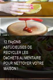 12 Facons Astucieuses De Recycler Les Dechets Alimentaire Pour Nettoyer Votre Maison Nettoye Nettoyer Maison Votremaison Aliment Food Beef Hamburger Bun