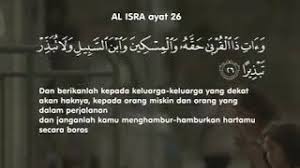 Ayat ini menerangkan tentang keharusan berbuat baik kepada orang tua. Surah Al Israa Ayat 26 Qs 17 26 Tafsir Alquran Surah Nomor 17 Ayat 26