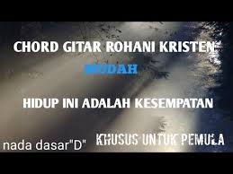 Check spelling or type a new query. Halaman Download Hidup Ini Adalah Kesempatan Chord Gitar Rohani Mudah Chords
