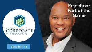 16: REJECTION is PART of the GAME