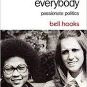 Bell hooks is the internationally renowned author of many influential books on the politics of race, gender, class and culture. Feminism Is For Everybody Passionate Politics By Bell Hooks The Cooper Gallery