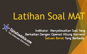 Check spelling or type a new query. Latihan Soal Konversi Satuan Berat Cipta Cendekia