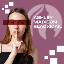 Are You A Victim of Blackmail On Ashley Madison?