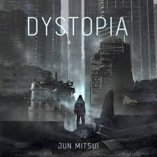 Dystopia | Jun Mitsui