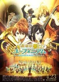 Hibike Euphonium Movie Kitauji Koukou Suisougaku Bu E Youkoso Euphonium Concert Band Movies