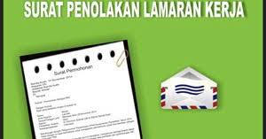 Dan panduan tips melamar kerja agar cepat. Tips Membuat Surat Penolakan Lamaran Kerja Kumpulan Contoh Surat Pilihan