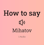 Profile Picture of How to pronounce Mihatov | HowToPronounce.comon Google