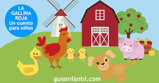 La Gallinita Roja Cuento Sobre La Colaboracion Y Esfuerzo Para Ninos