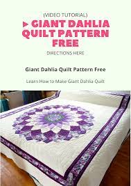 Giant Dahlia Quilt Pattern Free Video Tutorial Flower Quilt Patterns Quilt Patterns Quilt Patterns Free