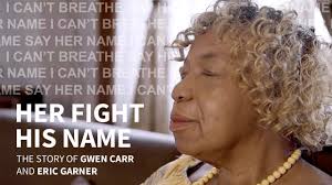 Her Fight, His Name: The Story of Gwen Carr and Eric Garner