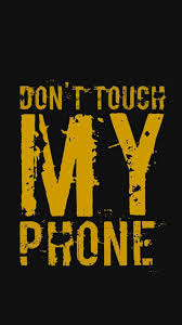 Pin By Sarfaraz On Wallpaper Dont Touch My Phone Wallpapers Lock Screen Wallpaper Android Black Phone Wallpaper