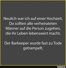 Sprüche zur hochzeit ein tropfen liebe ist mehr als ein ozean an wille und verstand. Neulich War Ich Auf Einer Hochzeit Lustige Bilder Spruche Witze Echt Lustig