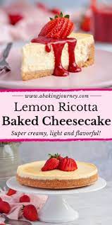 Baked Ricotta Cheesecake With Lemon Baked Ricotta Easy Cheesecake Recipes Lemon Recipes