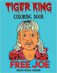 Easy and free to print lion and tiger coloring pages for children. Amazon Com Tiger King Coloring Book 8 5 X 11 Inches 64 Pages White One Sided Pages Fun Adult Teen Or Kids Coloring Book To Commemorate Favorite Docuseries 9798634322995 Creative Drawing Publishing Books