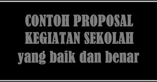 Contoh proposal kegiatan bazar di sekolahc. Contoh Proposal Kegiatan Sekolah Yang Baik Dan Benar
