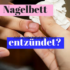 nagelbettentzundung symptome und warum du besser zum arzt gehst nagel nagelbett nageldesing