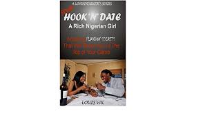 Nigeria have more rich people than you might think! How To Hook N Date A Rich Nigerian Girl Lovebirdsguide Series Book 1 Kindle Edition By Val Louis Self Help Kindle Ebooks Amazon Com