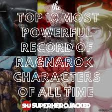 Top 10 Most Powerful Record of Ragnarok Characters – Superhero Jacked