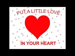Put A Little Love In Your Heart Lyrics Days Of Christmas Song Valentine Music School Songs