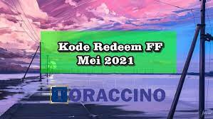 Kode Redeem Ff 17 Mei 2021 Hari Ini Senin Yang Belum Digunakan