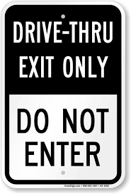 We have a wide selection of drive thru atm sign messages including 24 hr atm. Drive Thru Exit Only Do Not Enter Sign Sku K2 1650
