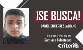 Ayuda a localizar a Daniel Gutiérrez Lazcano, se extravió en Santiago  Tulantepec
