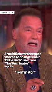 One of Arnold Schwarzenegger's most memorable movie lines almost didn't  happen.