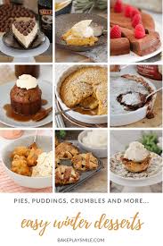 The Very Best Winter Desserts Winter Desserts Winter Dessert Recipes Easy Winter Dessert Recipes