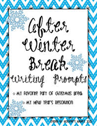 After Christmas Winter Break Writing Prompts Favorite Part New Year Resolution Christmas Break Writing Prompts Holiday Break