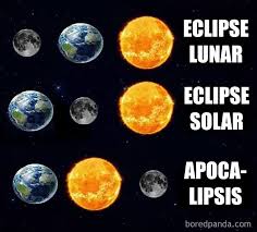 Del Eclipse Al Apocalipsis Science Jokes Funny Memes Memes