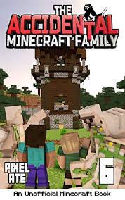 All links are interchangeable, you can take different parts on different hosts and start downloading at the same time. The Accidental Minecraft Family Book 6 Kindle Edition By Ate Pixel Children Kindle Ebooks Amazon Com
