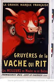 Vache Qui Rit La Grande Marque Francaise Gruyeres De La Vache Qui Rit Les Meilleurs En Me Les Affiches Francaises D Epoque Publicites Retros Vache Qui Rit