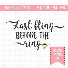 Last fling before the ring svg. Last Fling Before The Ring Svg Bachelorette Party Shirt Svg Silhouette Cut File Cricut Svg Bachelorette Svg Hand Lettered Svg Clip Art Art Collectibles Advancedrealty Com