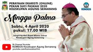 Misa harian pagi & sore. Perayaan Ekaristi Online Hari Raya Minggu Palma Sabtu 4 April 2020 Pukul 17 00 Youtube