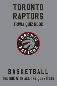 Feb 14, 2021 · 9 tricky trivia questions about toronto! Toronto Raptors Trivia Quiz Book Basketball The One With All The Questions Nba Basketball Fan Gift For Fan Of Toronto Raptors Ebook Oviedo Bonnie Amazon Co Uk Kindle Store