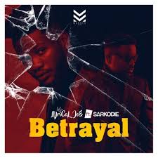 Download Mp3 Lyrical Joe Betrayal Ft Sarkodie Prod By Phredxter Betrayal Lyrics Hip Hop Songs