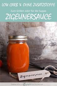 Selbstgemachte Zigeunersauce Low Carb Rezepte Selbstgemacht Saucen