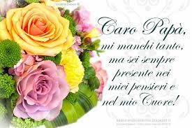 Cartolina 2 Novembre Giorno Dei Morti Caro Papa Mi Manchi Tanto Ma Sei Sempre Presente Nei Miei Pensieri E Nel Mio Cuore Con Immagine Floreale Di Rose Gia Anniversario Buon Compleanno